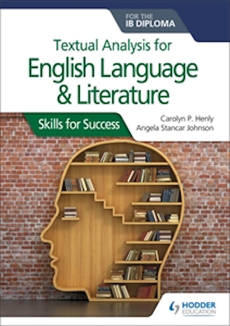 Book cover image for Textual analysis for English Language and Literature for the IB Diploma ISBN: 9781510467156